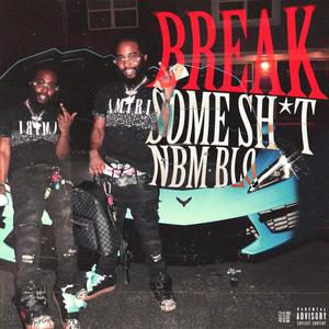 Break Some **** (Explicit)