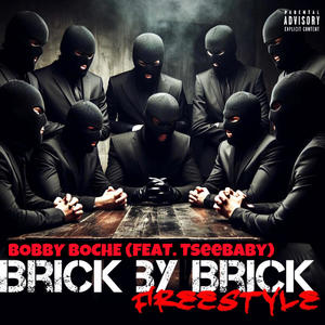 Brick by brick (feat Tseebaby) Freestyle [Explicit]