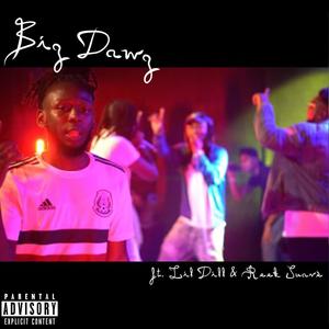 Big Dawg (feat. Reek Suavè & Lil Dill) (Explicit)