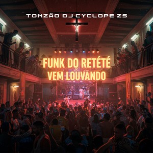 FUNK DO RETETÉ x VEM LOUVANDO (Explicit)