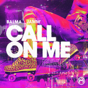 Call on Me(Balma, Jamm’ Revibe) (Radio Edit)