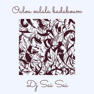 Oulou oulala badaboum