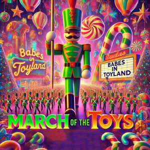 Babes in Toyland - March of the Toys (Christmas Movie Soundtrack)