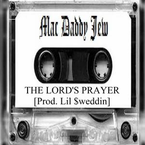 THE LORD'S PRAYER (Explicit)
