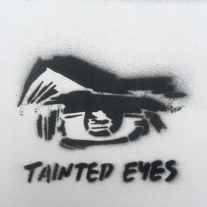 TAINTED EYES
