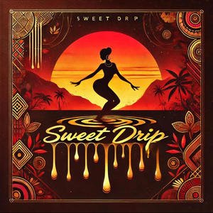 Sweet Drip