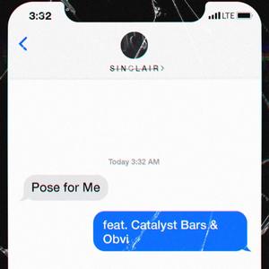 Pose for Me (feat. Catalyst Bars, Obvi & Alien Family) (Explicit)