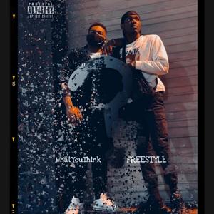 WhatYouThink(Freestyle)[feat. Miles2Gx] (Explicit)
