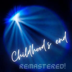 Childhood's end (Remastered)