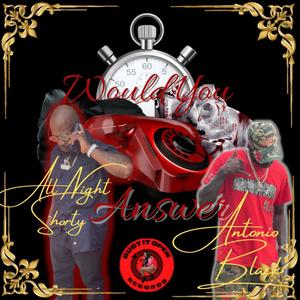 Would You Answer (Explicit)