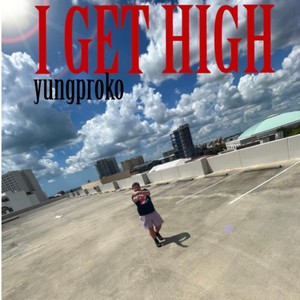 I Get High (Explicit)