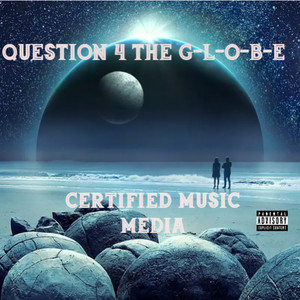 Question 4 the G-L-O-B-E (Explicit)