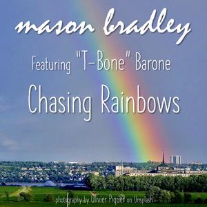 Chasing Rainbows (feat. T-Bone Barone)