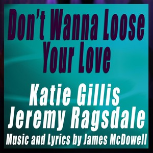 Don't Wanna Lose Your Love