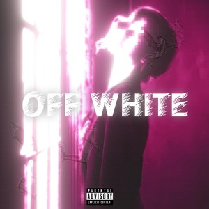 Off White (Explicit)