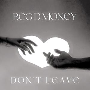 Don't Leave (Explicit)