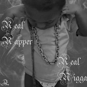 Real Rapper Real Nigga (Explicit)