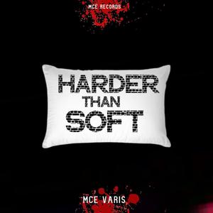 Harder than soft (Explicit)