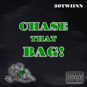 Chase That Bag! (Explicit)