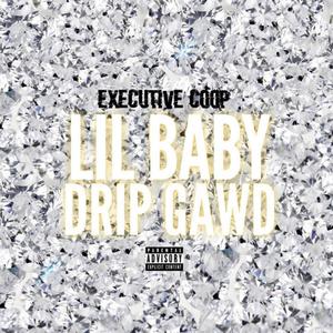 Lil Baby Drip Gawd (Explicit)