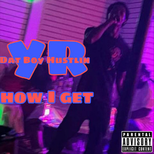 How I Get (Explicit)