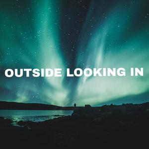 OUTSIDE LOOKING IN (Radio Edit)
