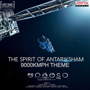 The Spirit Of Antariksham 9000KMPH (Theme) (From "Antariksham 9000 Kmph")