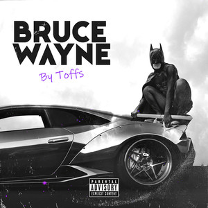 Bruce Wayne (Explicit)