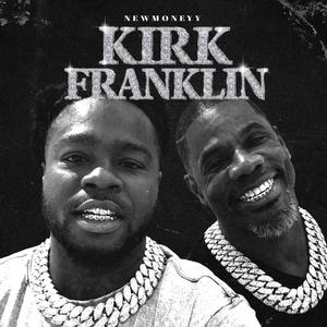 Kirk Franklin (Explicit)