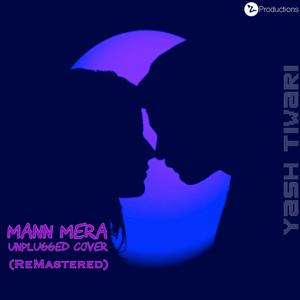 Mann Mera (Unplugged Cover - Remastered)