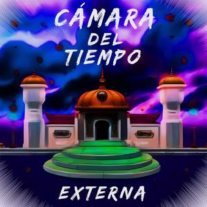 Cámara Del Tiempo Externa (Explicit)