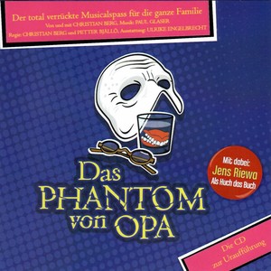 Das Phantom von Opa - Der total verrückte Musicalspass für die ganze Familie