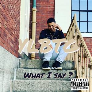 What I Say? (Explicit)