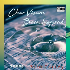 Clear Vision, Been Inspired (Explicit)