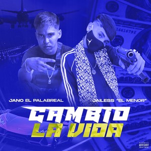 Cambio la Vida (Explicit)