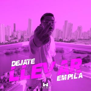 Dejate Llevar (Explicit)