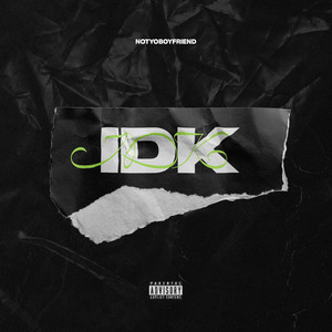 Idk (Explicit)