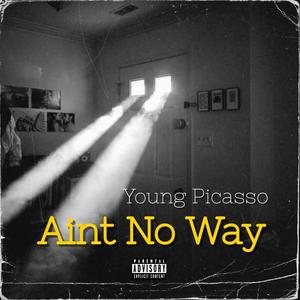 Aint No Way (Explicit)