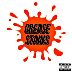 Grease Stains (Explicit)