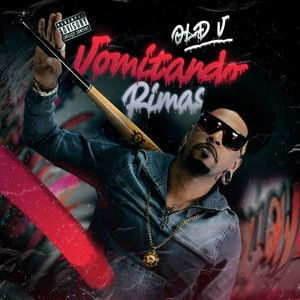 Vomitando Rimas (Explicit)