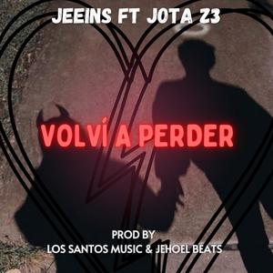 Volví a perder (feat. Jota Z3)