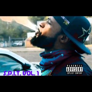 S.P.I.T. Vol. 1 BARZ (Explicit)