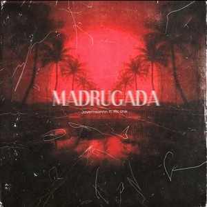 MADRUGADA (Explicit)