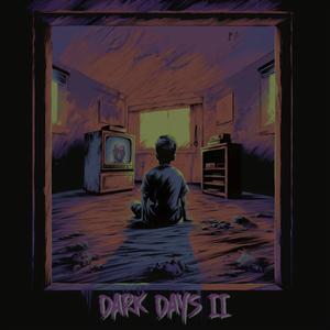 Dark Days II