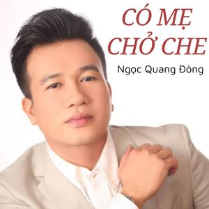 Có Mẹ Chở Che