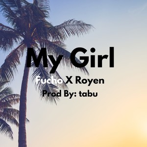 my girl (feat. royen)