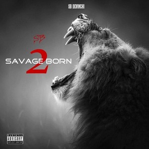 Savage Born 2 (Extended Version) [Explicit]