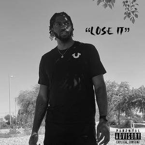 Lose It (Explicit)
