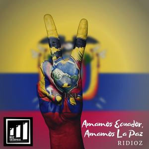 Amamos Ecuador, Amamos la Paz (Explicit)