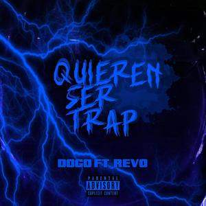 Quieren ser Trap (feat. Revo GR) [Explicit]